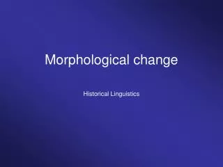 Morphological change