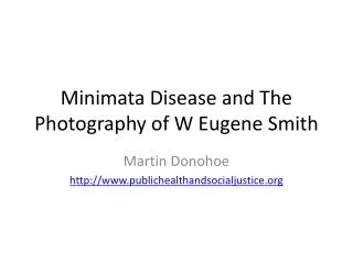 Minimata Disease and The Photography of W Eugene Smith