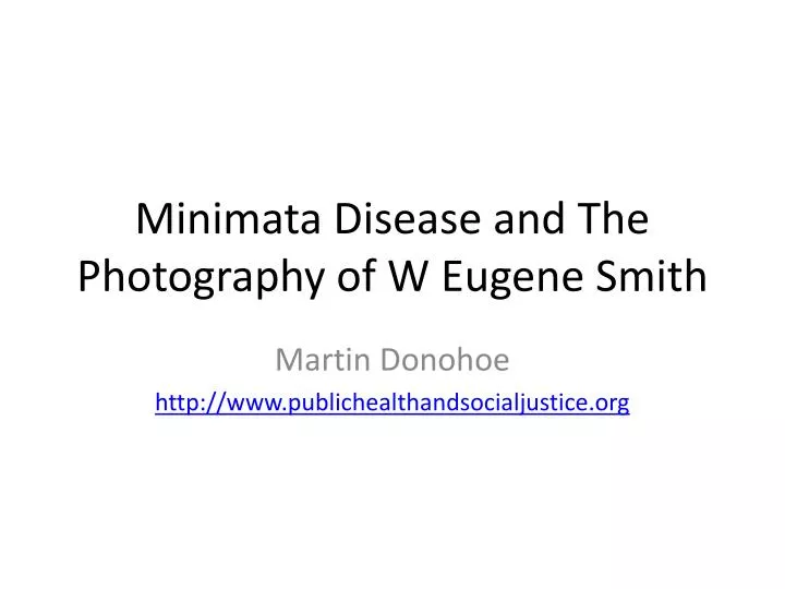 minimata disease and the photography of w eugene smith