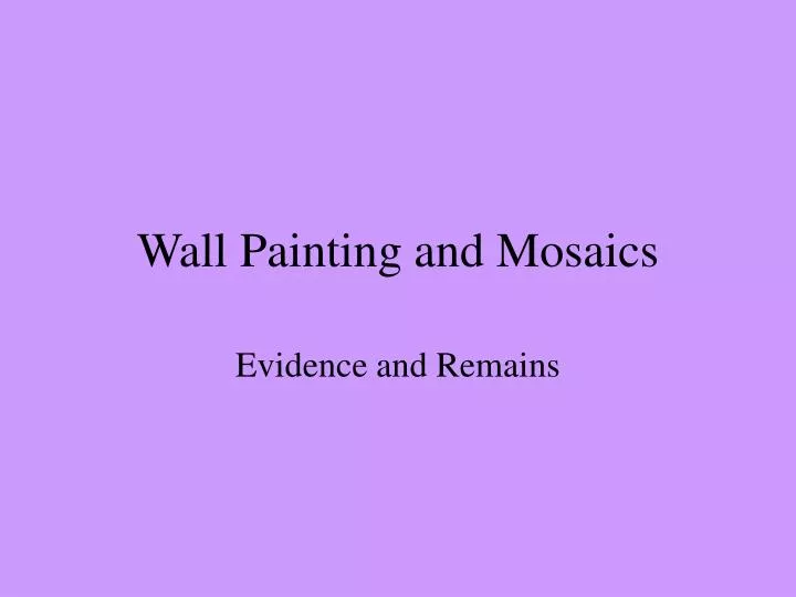 wall painting and mosaics