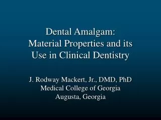 Dental Amalgam: Material Properties and its Use in Clinical Dentistry