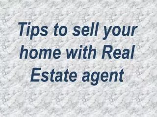 Tips to sell your home with Real Estate agent