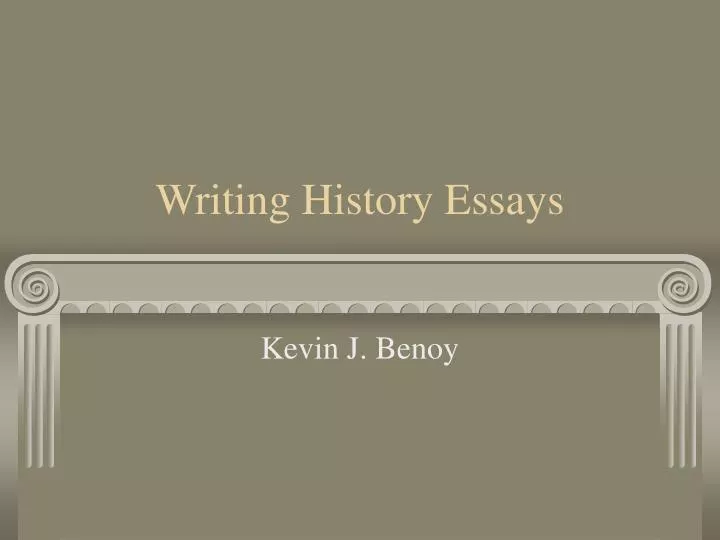 writing history essays
