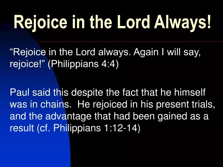 rejoice in the lord always