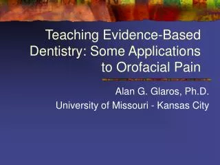 Teaching Evidence-Based Dentistry: Some Applications to Orofacial Pain