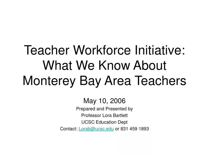 teacher workforce initiative what we know about monterey bay area teachers