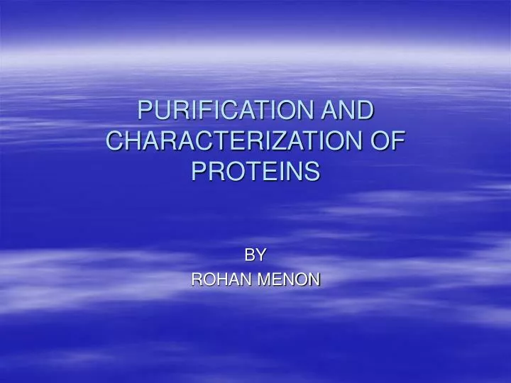 purification and characterization of proteins