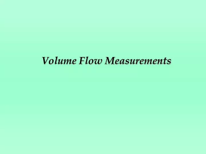volume flow measurements