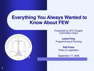 Everything You Always Wanted to Know About FEW