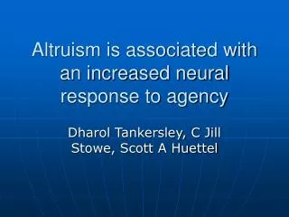 Altruism is associated with an increased neural response to agency