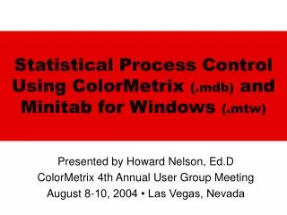 Statistical Process Control Using ColorMetrix (.mdb) and Minitab for Windows (.mtw)