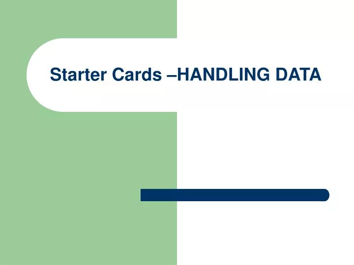 starter cards handling data