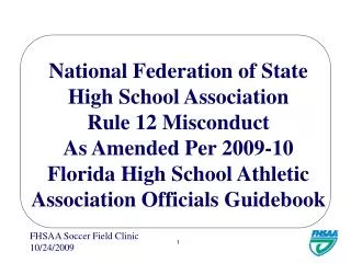 National Federation of State High School Association Rule 12 Misconduct As Amended Per 2009-10 Florida High School Athle