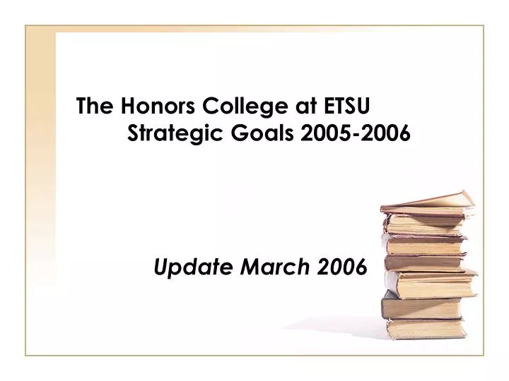 the honors college at etsu strategic goals 2005 2006