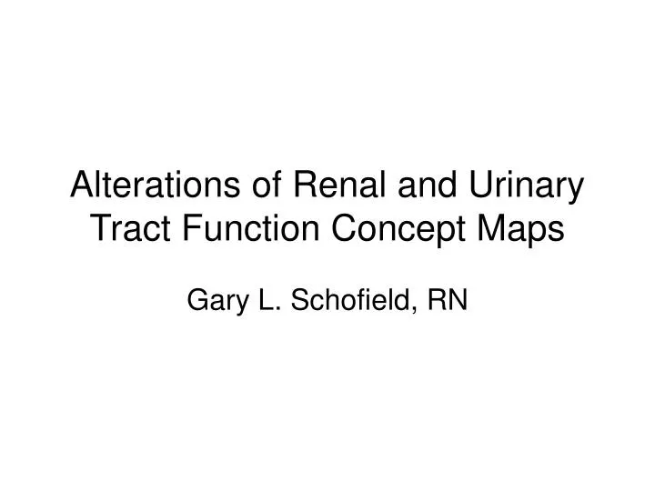 alterations of renal and urinary tract function concept maps