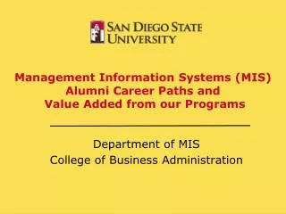 Management Information Systems (MIS) Alumni Career Paths and Value Added from our Programs