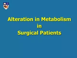 Alteration in Metabolism in Surgical Patients