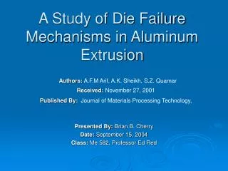 A Study of Die Failure Mechanisms in Aluminum Extrusion