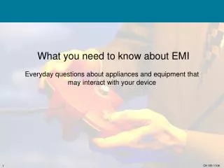What you need to know about EMI Everyday questions about appliances and equipment that may interact with your device