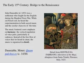 The Early 15 th Century: Bridge to the Renaissance