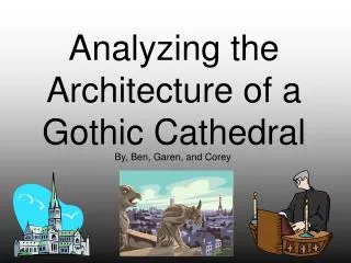 Analyzing the Architecture of a Gothic Cathedral