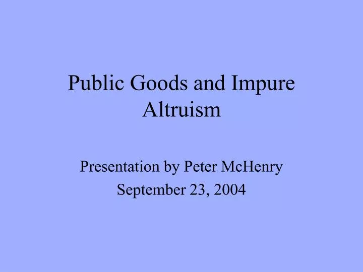 public goods and impure altruism