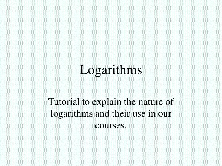 logarithms