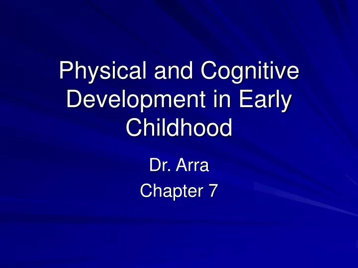 physical and cognitive development in early childhood
