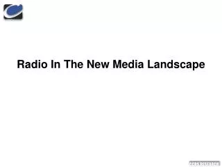 Radio In The New Media Landscape
