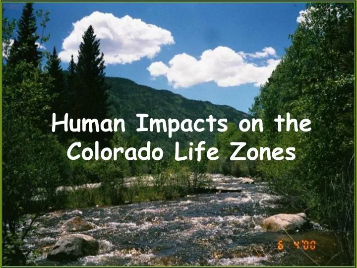 human impacts on the colorado life zones