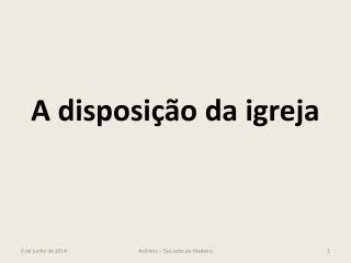 a disposi o da igreja