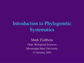 Introduction to Phylogenetic Systematics