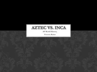 Aztec vs. Inca