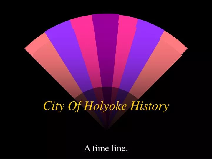city of holyoke history