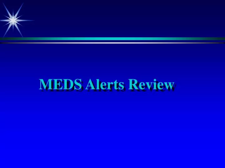 meds alerts review