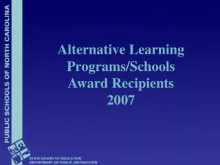 Alternative Learning Programs/Schools Award Recipients 2007