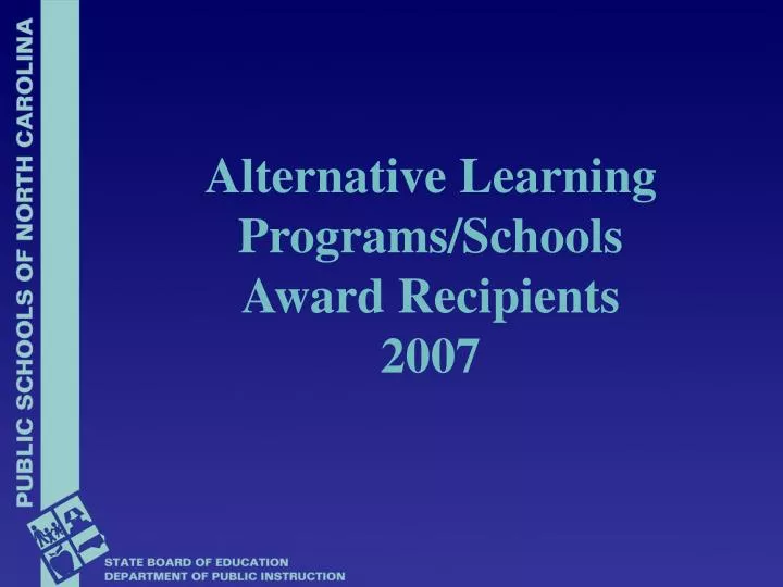 alternative learning programs schools award recipients 2007