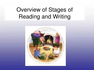 Overview of Stages of Reading and Writing