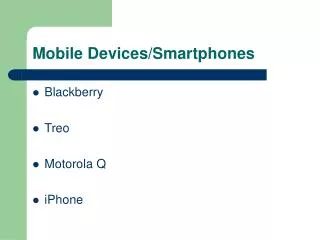 Mobile Devices/Smartphones