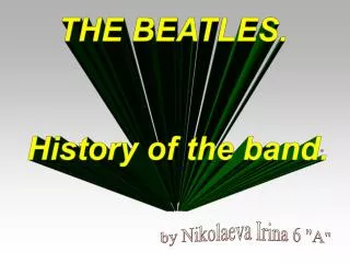 THE BEATLES. History of the band.