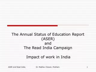 The Annual Status of Education Report (ASER) and The Read India Campaign