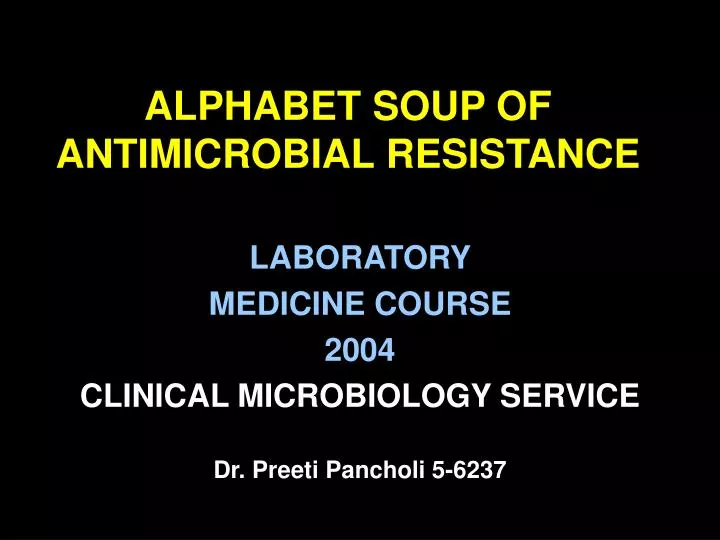 alphabet soup of antimicrobial resistance
