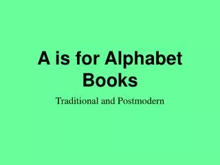A is for Alphabet Books