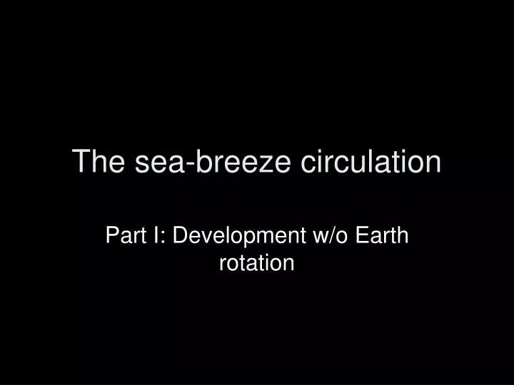 the sea breeze circulation