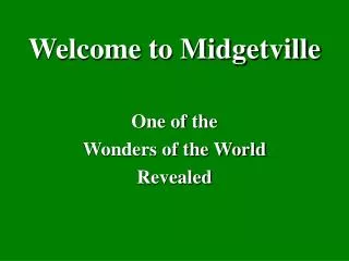 Welcome to Midgetville