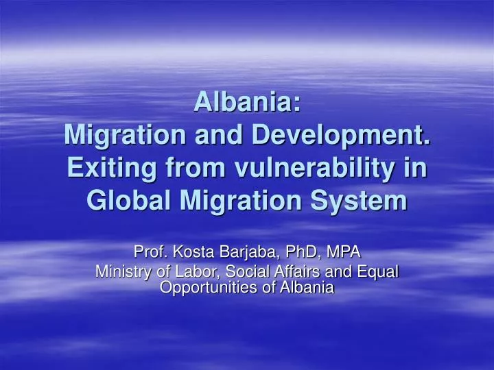 albania migration and development exiting from vulnerability in global migration system
