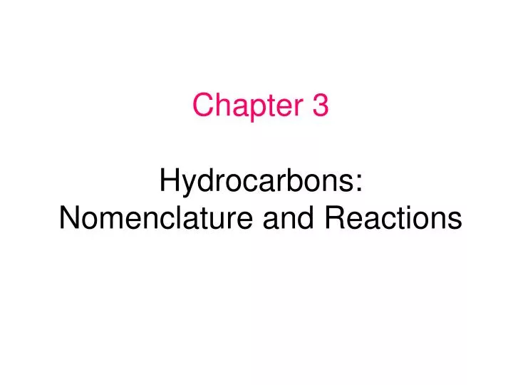 chapter 3 hydrocarbons nomenclature and reactions