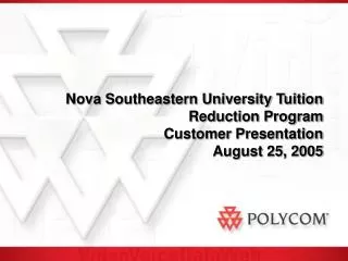 Nova Southeastern University Tuition Reduction Program Customer Presentation August 25, 2005