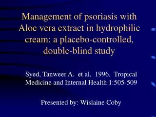 Management of psoriasis with Aloe vera extract in hydrophilic cream: a placebo-controlled, double-blind study