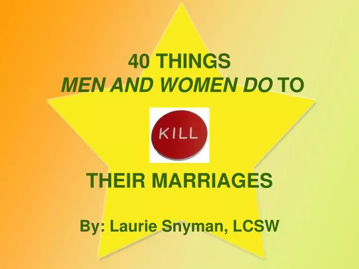 40 things men and women do to their marriages by laurie snyman lcsw